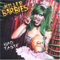 Killer Barbies : Bad Taste